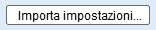 11. Pulsante Importa impostazioni