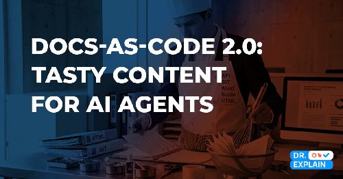 Docs-as-Code 2.0: a new standard for AI‑ready user documentation Docs-as-Code 2.0: a new standard for AI‑ready user documentation