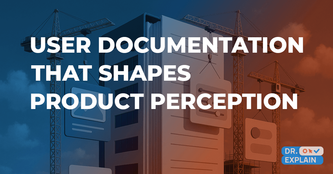 How user documentation forms product perception How user documentation forms product perception