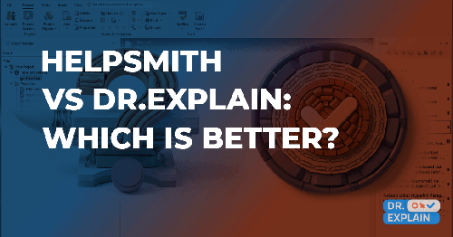 HelpSmith vs Dr.Explain 2026: which HAT is better for your user documentation? HelpSmith vs Dr.Explain 2026: which HAT is better for your user documentation?